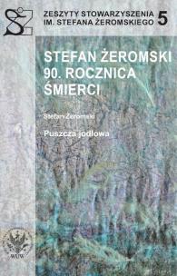 Okładka książki Stefan Żeromski. 90 rocznica śmierci