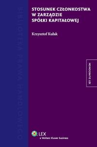 Okładka książki Stosunek członkostwa w zarządzie spółki kapitałowej