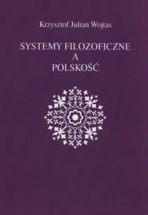 Okładka książki Systemy filozoficzne a polskość
