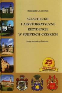 Okładka książki Szlacheckie i arystokratyczne rezydencje w Sudetach Czeskich