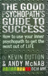 Okładka książki The Good Psychopath's Guide to Success