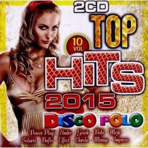 Okładka książki Top Hits Disco Polo 2015 vol.10 2CD
