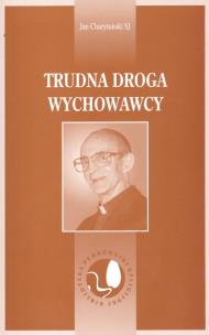 Okładka książki Trudna droga wychowawcy