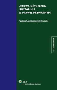Okładka książki Umowa użyczenia muzealium w prawie prywatnym