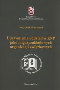 Okładka książki Uprawnienia oddziałów ZNP jako międzyzakładowych organizacji związkowych