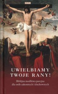 Okładka książki Uwielbiamy Twoje rany!