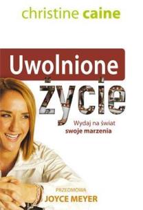 Okładka książki Uwolnione życie