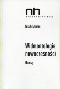 Okładka książki Widmontologie nowoczesności