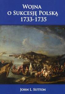 Okładka książki Wojna o Sukcesję Polską 1733-1735