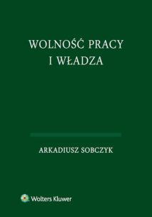 Okładka książki Wolność pracy i władza