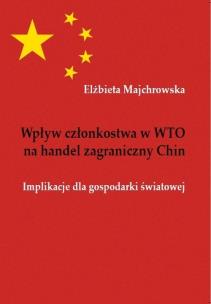 Okładka książki Wpływ członkostwa w WTO na handel zagraniczny Chin
