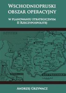 Okładka książki Wschodniopruski obszar operacyjny w planowaniu ...