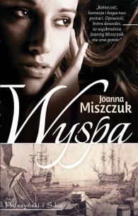 Wyspa. Autor: Joanna Miszczuk. Multiszop.pl Okładka książki Wyspa