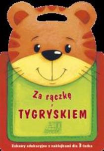 Okładka książki Za rączkę z tygryskiem