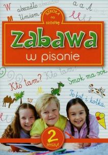 Zabawa w pisanie 2. Autor: Sarna Katarzyna. Multiszop.pl Okładka książki Zabawa w pisanie 2