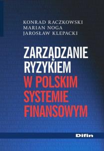 Okładka książki Zarządzanie ryzykiem w polskim systemie finansowym