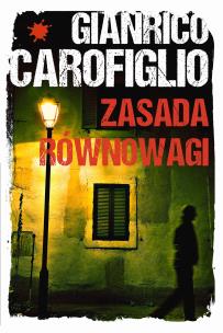 Zasada równowagi. Autor: Gianrico Carofiglio. Multiszop.pl Okładka książki Zasada równowagi