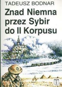 Okładka książki Znad Niemna przez Sybir do II Korpusu
