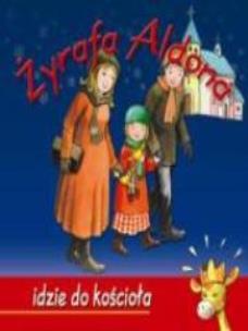 Okładka książki Żyrafa Aldona idzie do kościoła WDS