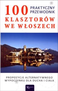 Okładka książki 100 Klasztorów we Włoszech. Praktyczny przewodnik