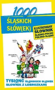 Okładka książki 1000 śląskich słów(ek). Ilustrowany słownik