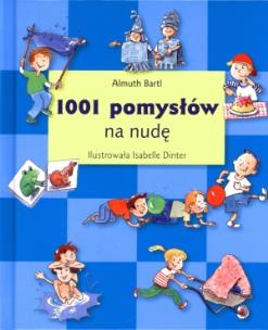 Okładka książki 1001 pomysłów na nudę