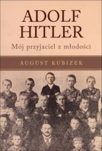 Okładka książki Adolf Hitler. Mój przyjaciel z młodości