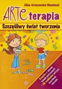 Okładka książki Arteterapia. Szczęśliwy świat tworzenia HARMONIA