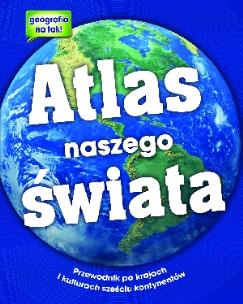 Okładka książki Atlas naszego świata