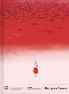 Okładka książki Bałtycka Syrena Historia Konstancji Czirenberg