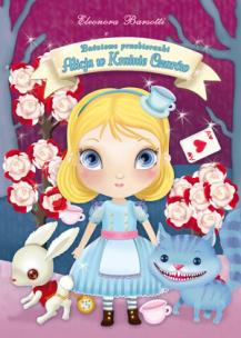 Okładka książki Baśniowe przebieranki. Alicja w Krainie Czarów