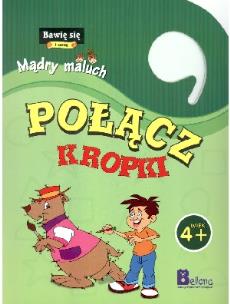 Okładka książki Bawię się i uczę. Mądry maluch. Połącz kropki