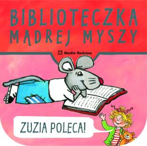 Okładka książki Biblioteczka Mądrej Myszy. Zuzia poleca!