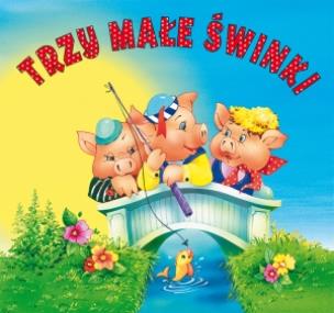 Okładka książki Biblioteczka niedźwiadka. Trzy małe świnki