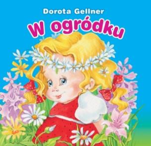 Okładka książki Biblioteczka niedźwiadka. W ogródku (OT)