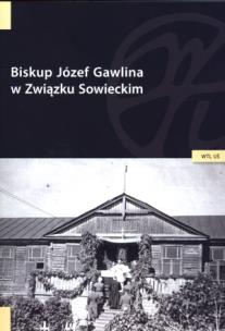 Okładka książki Biskup Józef Gawlina w Związku Sowieckim