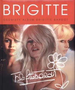 Okładka książki Brigitte. Osobisty album Brigitte Bardot