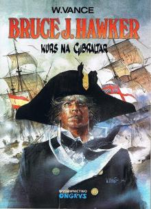 Okładka książki Bruce J. Hawker. Kurs na Gibraltar Tom 1