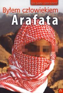Okładka książki Byłem człowiekiem Arafata
