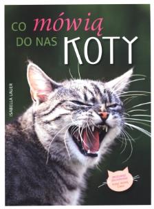 Okładka książki Co mówią do nas koty