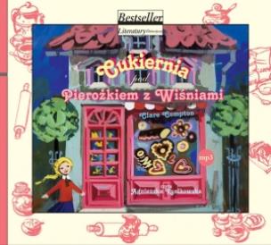 Okładka książki Cukiernia pod pierożkiem z wiśniami CD mp3 - Audiobook