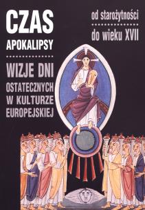 Okładka książki Czas Apokalipsy. Wizje dni ostatecznych...