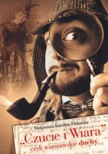 Okładka książki Czucie i Wiara'', czyli warszawskie duchy BR