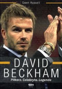 Okładka książki David Beckham. Piłkarz. Celebryta. Legenda