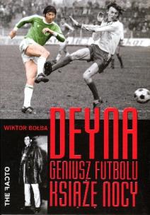 Okładka książki Deyna. Geniusz futbolu, książę nocy TW