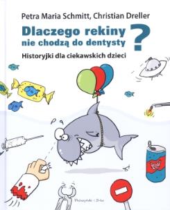 Okładka książki Dlaczego rekiny nie chodzą do dentysty?