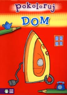 Okładka książki Dom - pokoloruj