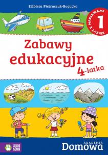 Okładka książki Domowa akademia Zabawy edukacyjne 4-latka Część 1