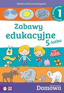 Okładka książki Domowa akademia Zabawy edukacyjne 5-latka Część 1