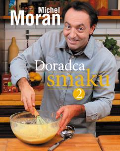 Okładka książki Doradca smaku 2. Michel Moran